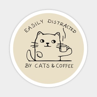 cats and coffee distracted funny slogan quote addicted Magnet